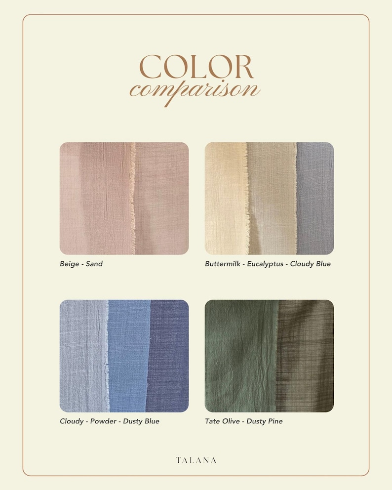 May include: A color comparison chart displays fabric swatches in various shades. The swatches include Beige-Sand, Buttermilk-Eucalyptus-Cloudy Blue, Cloudy-Powder-Dusty Blue, and Tate Olive-Dusty Pine. The text "COLOR comparison" is at the top, with the brand name "TALANA" at the bottom.