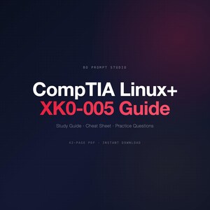 May include: A digital guide for the CompTIA Linux+ XK0-005 exam. The title, in white, reads "CompTIA Linux+" and "XK0-005 Guide" in red. Below, the text "Study Guide, Cheat Sheet, Practice Questions" is visible. The background is a gradient of dark blue and red.
