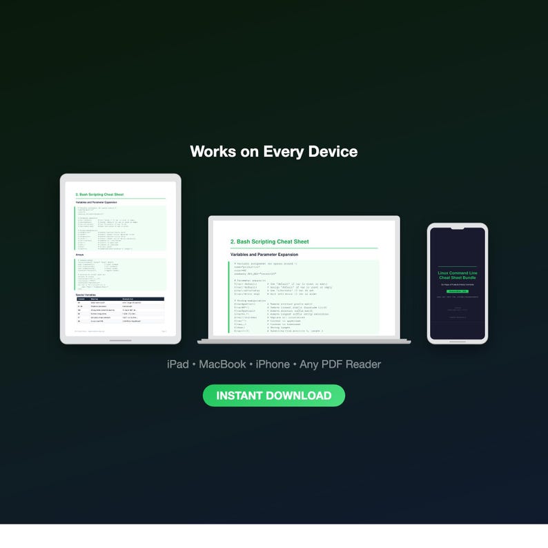 May include: Image showing a tablet, laptop, and smartphone displaying a "Bash Scripting Cheat Sheet" on a dark green background. The text "Works on Every Device" is at the top. The bottom text reads "iPad &bull; MacBook &bull; iPhone &bull; Any PDF Reader" and "INSTANT DOWNLOAD".