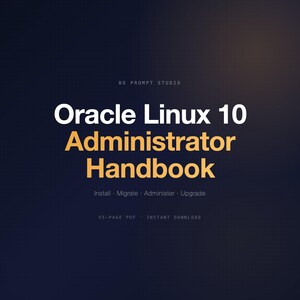 Puede incluir: Un manual digital titulado "Oracle Linux 10 Administrator Handbook" sobre un fondo degradado azul oscuro. El título está en blanco y dorado, con el subtítulo que incluye "Install, Migrate, Administer, Upgrade".
