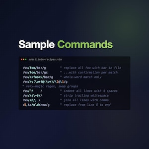 May include: A dark background with the text "Sample Commands" in white and green. Below, a code snippet with commands for text substitution is displayed, including examples like replacing text and adjusting spacing.