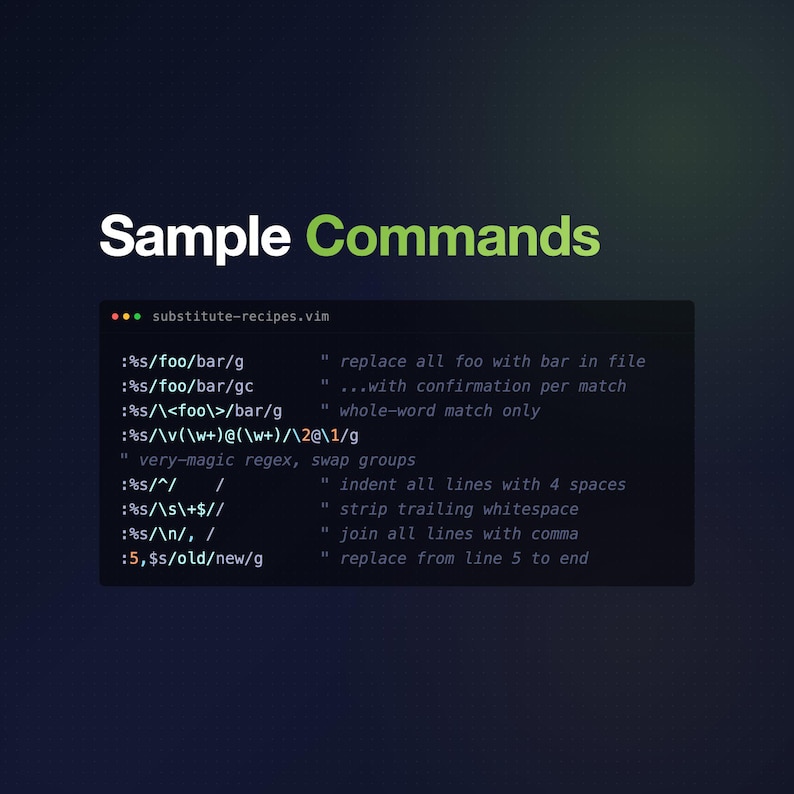 May include: A dark background with the text "Sample Commands" in white and green. Below, a code snippet with commands for text substitution is displayed, including examples like replacing text and adjusting spacing.