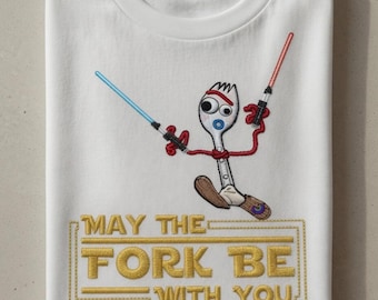 Embroidered May the Fork Be With You Design, Forky Star Wars Parody File, Star Wars Shirt, Funny Disney Trip Tee, Galaxy Fan Graphic Shirt