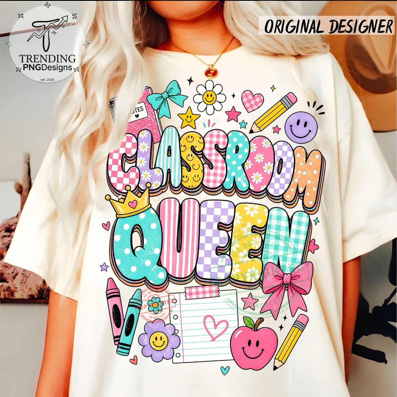 Teacher PNG, Teacher Shirt Design, Classroom Queen, Back to School ...