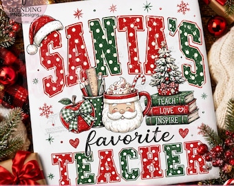 Santa's favorite teacher Png, Christmas Teacher Png, Merry Teacher Png, Teacher Sublimation Design, Xmas Png, Holiday, Teacher Christmas Png