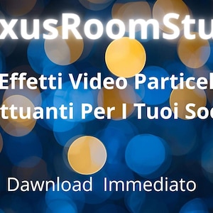 May include: A digital graphic with a blurred background of blue and yellow circles. The text "NexusRoomStudio" is at the top, followed by "5 Effetti Video Particelle Fluttuanti Per I Tuoi Social" and "Download Immediato" at the bottom.