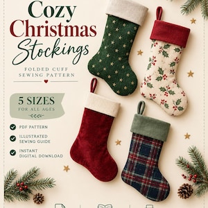 May include: A digital sewing pattern for Cozy Christmas Stockings with folded cuffs. Includes 5 sizes, PDF pattern, illustrated guide, and instant download. Features four stockings: green with gold stars, cream with holly, solid red, and plaid with green cuff.