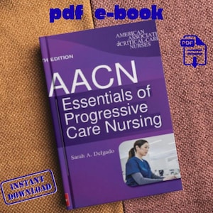 AACN Essentials of Progressive Care Nursing 5th Edition | INSTANT Download