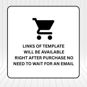 Op de afbeelding: Een vierkant wit bord met een zwarte rand en een zwart winkelwagenpictogram bovenaan. De tekst luidt: LINKS OF TEMPLATE WILL BE AVAILABLE RIGHT AFTER PURCHASE NO NEED TO WAIT FOR AN EMAIL. Het bord staat tegen een witte achtergrond.