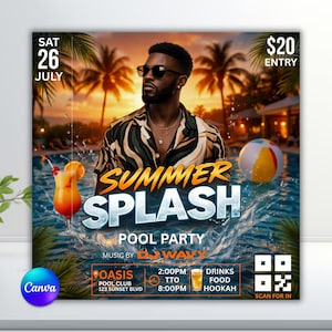 May include: A promotional poster for a pool party, featuring a man in sunglasses and a patterned shirt. The words "Summer Splash" and "Pool Party" are prominent. Includes a cocktail, beach ball, and palm trees. The date is July 26th, and the entry fee is $20.
