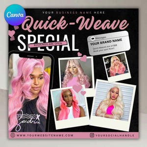 May include: A promotional graphic for "Quick-Weave Specials" with images of women with pink and blonde hair. The design includes the text "BOOKINGS ARE OPEN" and a message bubble with the brand name and pricing. The background is black with pink accents.