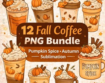 Fall Coffee PNG Bundle | Pumpkin Spice Latte Clipart | Autumn Coffee Cup PNG | Fall Drink Sublimation Design | Cozy Autumn Clipart Pack