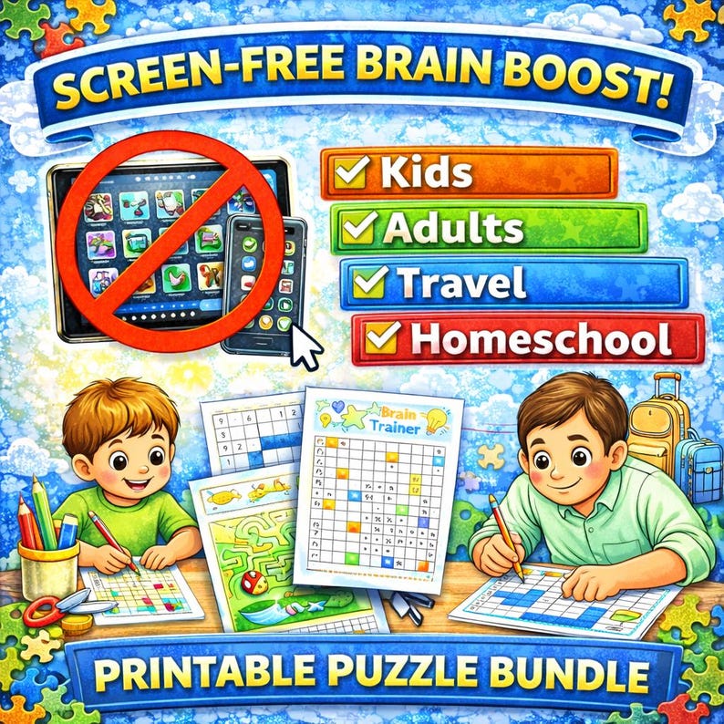 May include: A colorful illustration promoting a printable puzzle bundle. The image features two children solving puzzles, with text that reads "SCREEN-FREE BRAIN BOOST!" and "PRINTABLE PUZZLE BUNDLE." Checkmarks highlight "Kids," "Adults," "Travel," and "Homeschool."