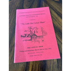 May include: A vintage pink program for the Altoona Chapter Horseshoe Chorus's 22nd Annual Show, titled "The Little Red School House." The cover features a black illustration of a schoolhouse and the show dates: March 30th & 31st, 1973.