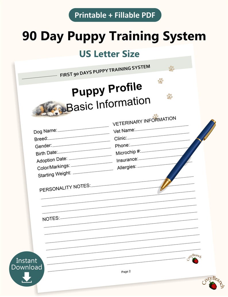 May include: A printable PDF document titled "90 Day Puppy Training System" with the text "Puppy Profile Basic Information." The document includes fields for dog details and veterinary information. A blue pen rests on the page. The document is US Letter Size.