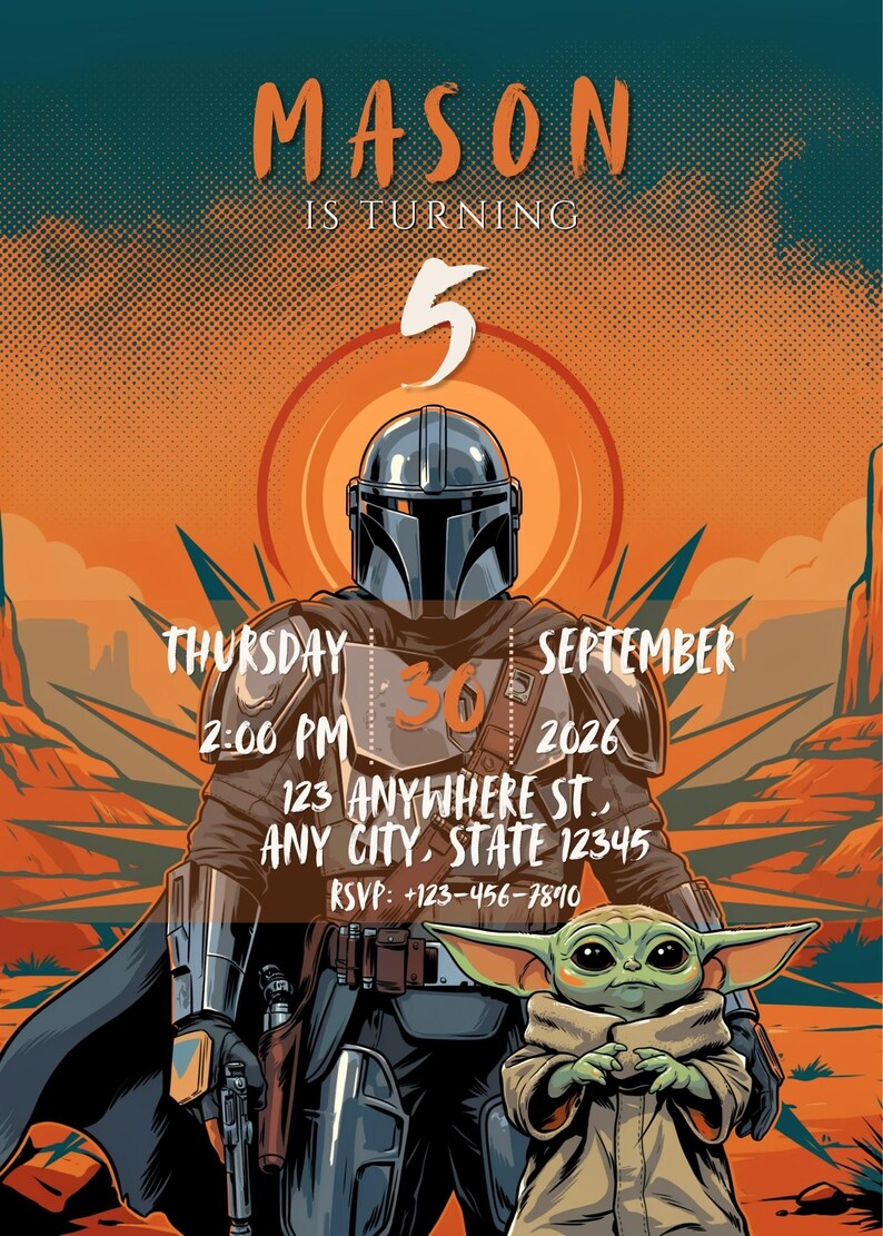 May include: A birthday invitation featuring a Mandalorian character in silver armor and a small green creature in a tan robe. The text reads: MASON IS TURNING 5, THURSDAY SEPTEMBER 30 2026, 2:00 PM, 123 ANYWHERE ST. ANY CITY, STATE 12345, RSVP: +123-456-7890.