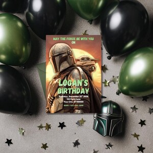 May include: A birthday invitation featuring The Mandalorian and Grogu, with the text "MAY THE FORCE BE WITH YOU ON" and "LOGAN'S BIRTHDAY". The invitation is surrounded by black and green balloons, star-shaped confetti, and a Mandalorian helmet.