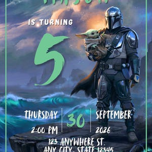 May include: A birthday invitation card featuring a Mandalorian character holding a small green creature. Text reads: MASON IS TURNING 5, THURSDAY 30 SEPTEMBER 2026, 2:00 PM, 123 ANYWHERE ST. ANY CITY, STATE 12345, RSVP: +123-456-7890 against a dark landscape.