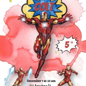 May include: A birthday celebration invitation featuring the Iron Man character. The invitation includes the name "COLT" in a comic book style speech bubble, the number "5th", and event details. The background has red watercolor splashes.
