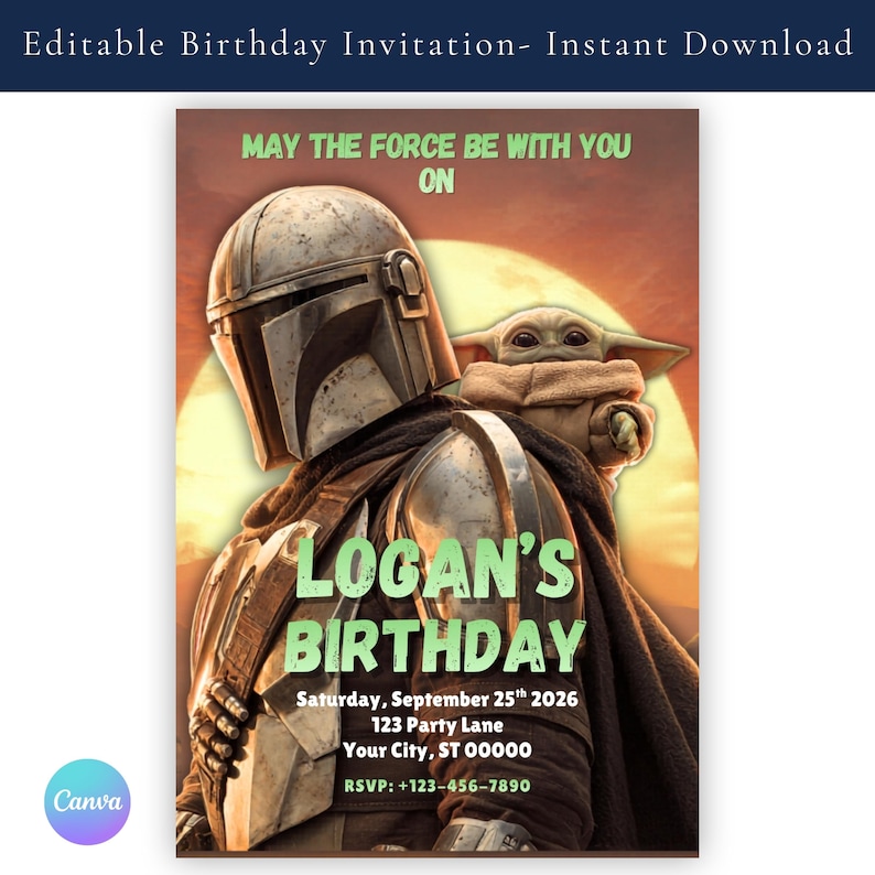 May include: A digital birthday invitation featuring The Mandalorian and Grogu from Star Wars. The invitation includes the text "May the Force Be With You On" and "Logan's Birthday" with event details. The Canva logo is in the bottom left corner.