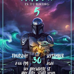 May include: A birthday invitation card featuring a Mandalorian character holding a small green creature. The text reads: MASON IS TURNING 5, THURSDAY SEPTEMBER 30 2026, 2:00 PM, 123 ANYWHERE ST. ANY CITY, STATE 12345, and RSVP: +123-456-7890 against a cosmic background.
