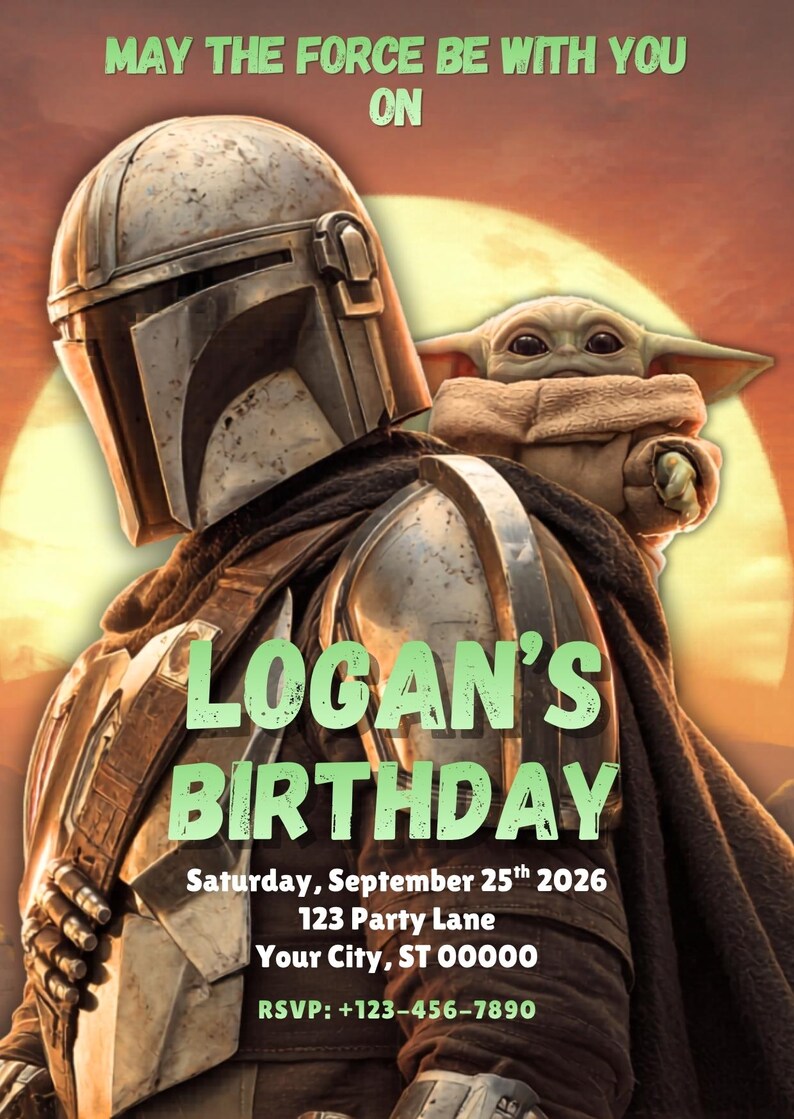 May include: A birthday invitation featuring The Mandalorian and Grogu from Star Wars. The text reads "May the Force Be With You On" and "Logan's Birthday" with the date, time, and RSVP information. The background is a sunset.