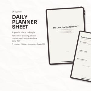 May include: Two black tablets displaying a daily planner sheet. The larger tablet shows "The Calm Day Starter Sheet™" and the smaller tablet shows "Today's Gentle Priorities". Text on the left reads "DAILY PLANNER SHEET".