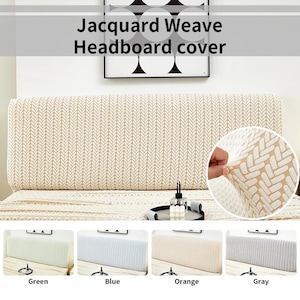 May include: A beige Jacquard Weave Headboard cover with a textured pattern. The image shows a close-up of the cover's fabric and a selection of colours: green, blue, orange, and grey. The cover is designed to fit over a headboard.