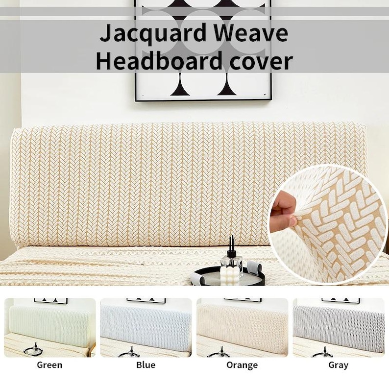 May include: A beige Jacquard Weave Headboard cover with a textured pattern. The image shows a close-up of the cover's fabric and a selection of colours: green, blue, orange, and grey. The cover is designed to fit over a headboard.