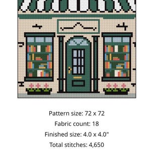 May include: Cross-stitch pattern of a bookstore with a green door and awning. The windows display bookshelves filled with colorful books. Finished size is 10.16 x 10.16 cm. The pattern size is 72 x 72, fabric count 18, with 4,650 total stitches and 14 skeins.