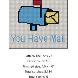 May include: Cross-stitch pattern showing a blue mailbox with a red flag and a yellow envelope. The text "You Have Mail" is stitched below. Finished size is 10.16 x 10.16 cm.