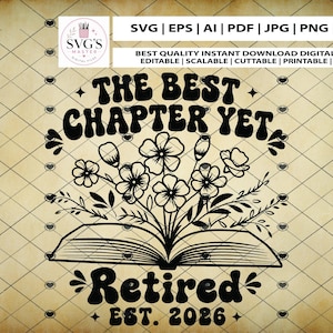 May include: A digital design with the text "THE BEST CHAPTER YET" above "Retired EST. 2026". The design features an open book with floral elements. The design is in black on a beige background with a diamond pattern.