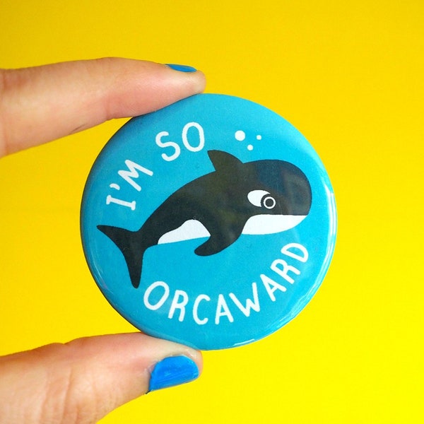 I'm So Orcaward Whale Badge