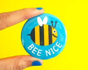 Bee Nice Button Badge