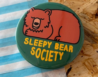 Sleepy Bear Society Button Badge