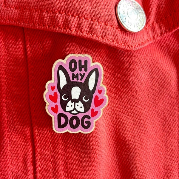 Oh My Dog Wooden Pin Badge