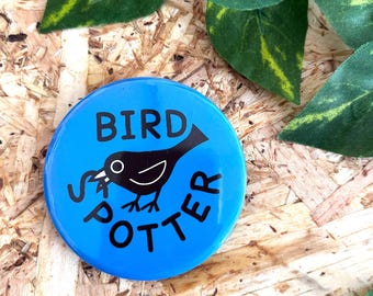 Bird Spotter Badge or Magnet