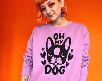 OH MY DOG! Sweatshirt