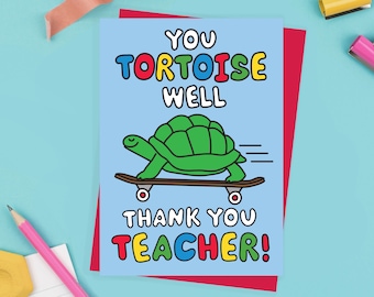 You Tortoise Well - Thank You Teacher Card