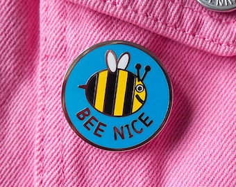 Bee Nice Enamel Pin, Be nice Pin, Bee Enamel Pin, Save The Bees Pin, Be Nice, Be kind, Pin Badge, Bee Enamel Pins