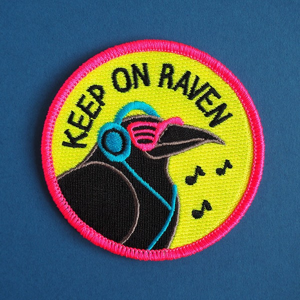 Keep On Raven Iron On Patch, Raver Patch, Raving Patch, Funny Bird Patch, Neon Patch, Music Patch, Embroidered Patch, Pun Patch, Cute Patch