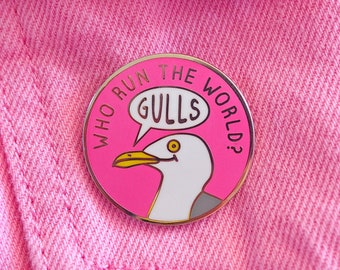 Who Run The World Gulls Enamel Pin - Feminist Pin