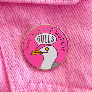 Who Run The World Gulls Enamel Pin - Feminist Pin