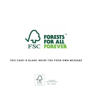May include: Green FSC logo with the text "Forests for all Forever" and the trademark symbol. The card is blank inside for your own message. The FSC logo is also shown at the bottom of the card with the text "The mark of responsible forestry" and the FSC code C009732.