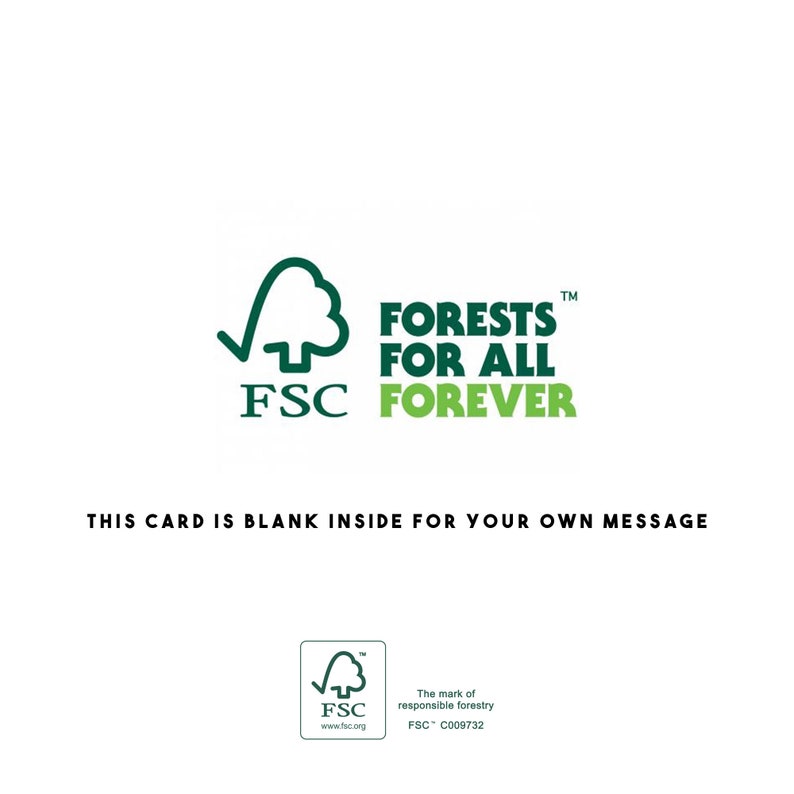 May include: Green FSC logo with the text "Forests for all Forever" and the trademark symbol. The card is blank inside for your own message. The FSC logo is also shown at the bottom of the card with the text "The mark of responsible forestry" and the FSC code C009732.