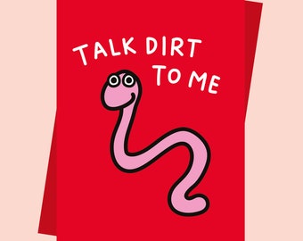 Naughty Valentine’s Day Card - Talk Dirt to Me