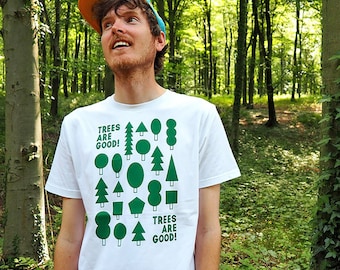 Trees are good Unisex T-shirt - Handprinted in UK Organic T-shirt