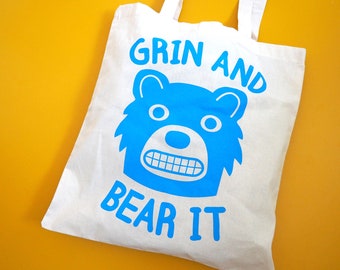 Grin and Bear It Tote Bag, Funny Tote Bag