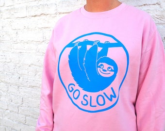 Sloth Sweater, Go Slow Sloth Jumper, Pink Sloth Sweatshirt, Cute Animal Sweater, Lazy Jumper, Lazy Sweater, Funny Jumper, hello DODO