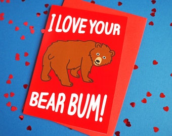 Valentines Day Card, I Love Your Bear Bum